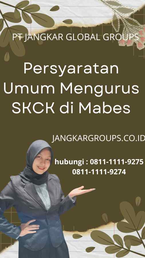 Persyaratan Umum Mengurus SKCK di Mabes