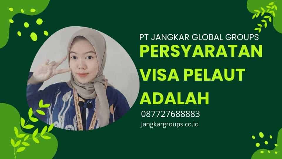 Persyaratan Visa Pelaut Adalah