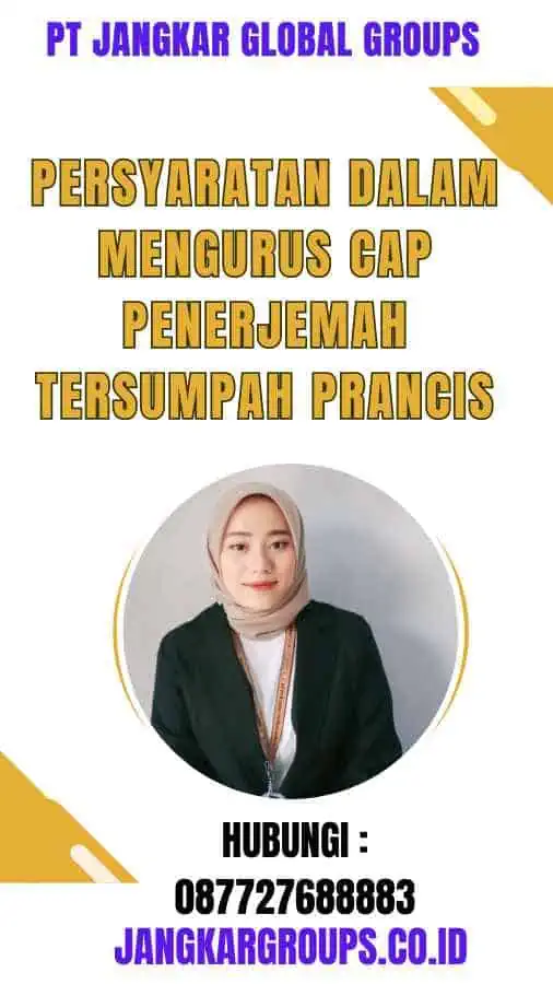 Persyaratan dalam Mengurus Cap Penerjemah Tersumpah Prancis