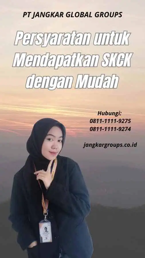 Persyaratan untuk Mendapatkan SKCK dengan Mudah