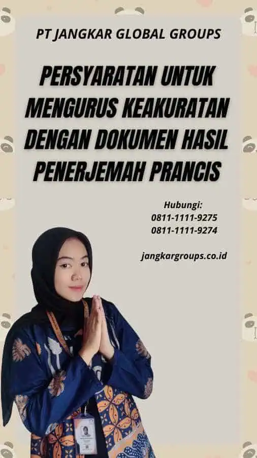 Persyaratan untuk Mengurus Keakuratan dengan Dokumen Hasil Penerjemah Prancis