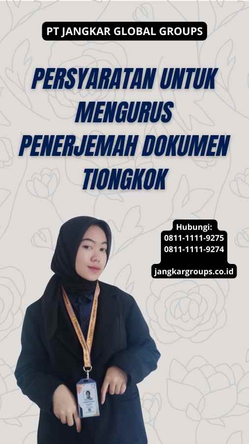 Persyaratan untuk Mengurus Penerjemah Dokumen Tiongkok