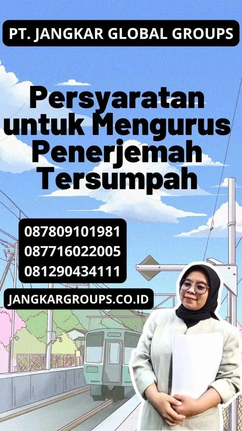 Persyaratan untuk Mengurus Penerjemah Tersumpah