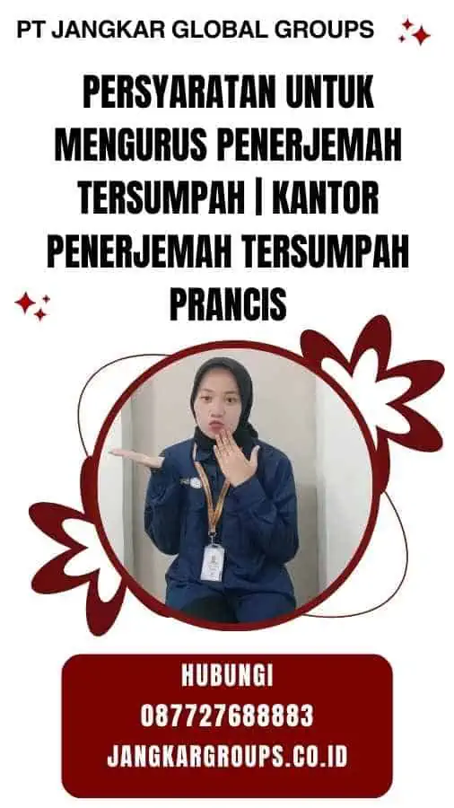 Persyaratan untuk Mengurus Penerjemah Tersumpah Kantor Penerjemah Tersumpah Prancis