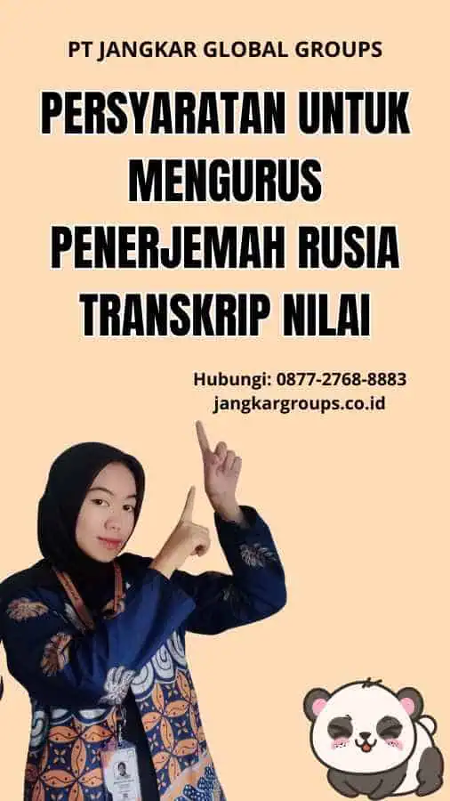 Persyaratan untuk Mengurus penerjemah rusia transkrip nilai