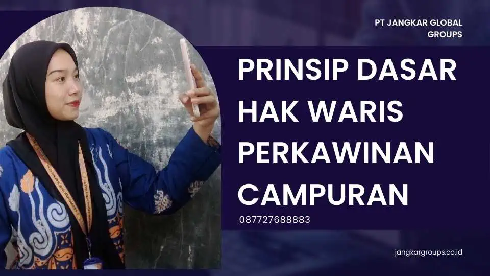 Prinsip Dasar Hak Waris Perkawinan Campuran