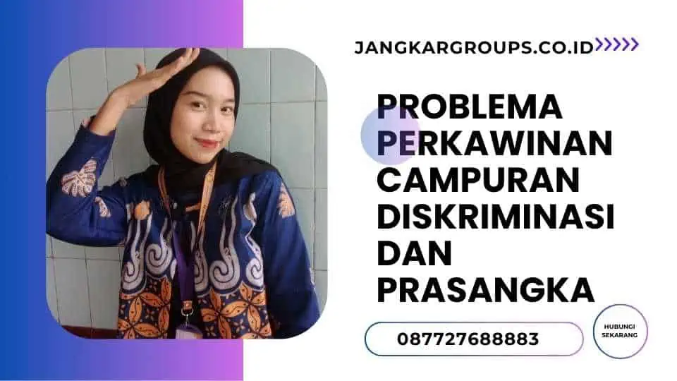 Problema Perkawinan Campuran Diskriminasi dan Prasangka