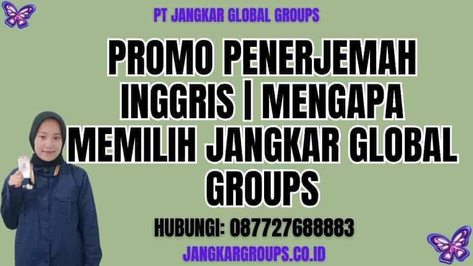 Promo Penerjemah Inggris Mengapa Memilih Jangkar Global Groups