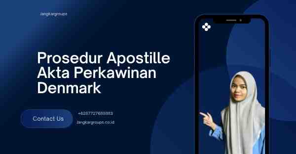 Prosedur Apostille Akta Perkawinan Denmark