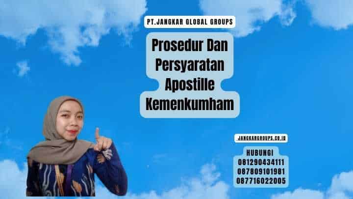 Prosedur Dan Persyaratan Apostille Kemenkumham