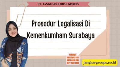 Prosedur Legalisasi Di Kemenkumham Surabaya