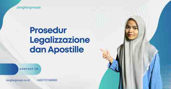Prosedur Legalizzazione dan Apostille
