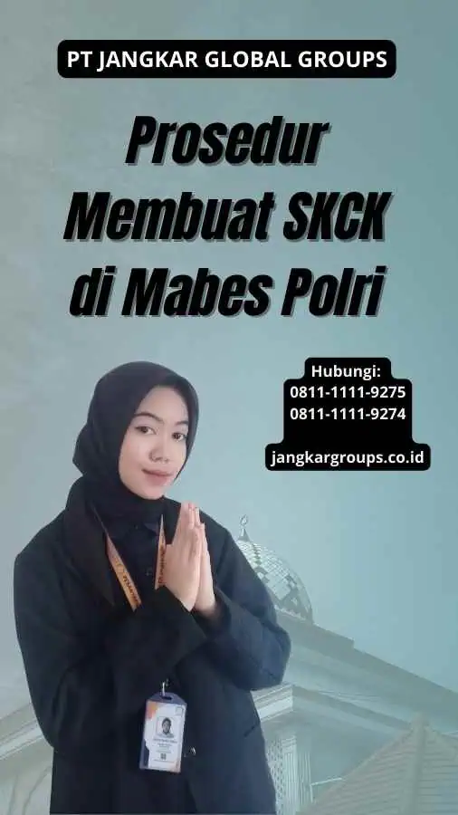 Prosedur Membuat SKCK di Mabes Polri