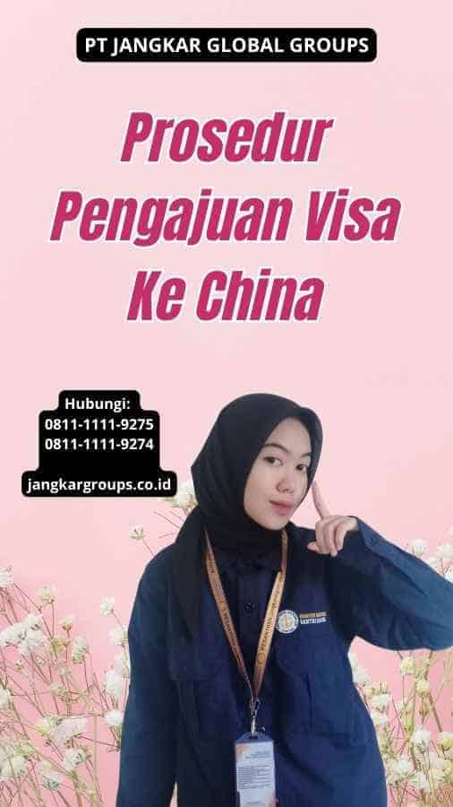 Prosedur Pengajuan Visa Ke China