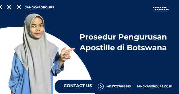 Prosedur Pengurusan Apostille di Botswana