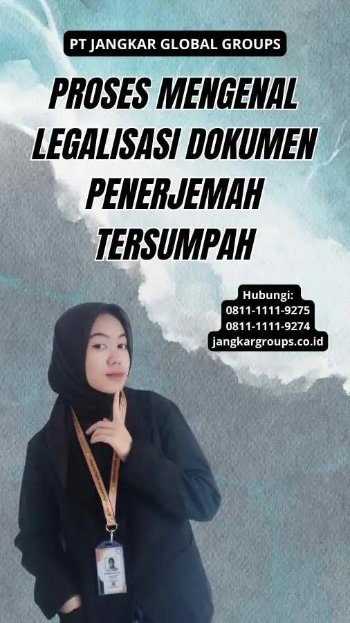 Proses Mengenal Legalisasi Dokumen Penerjemah Tersumpah