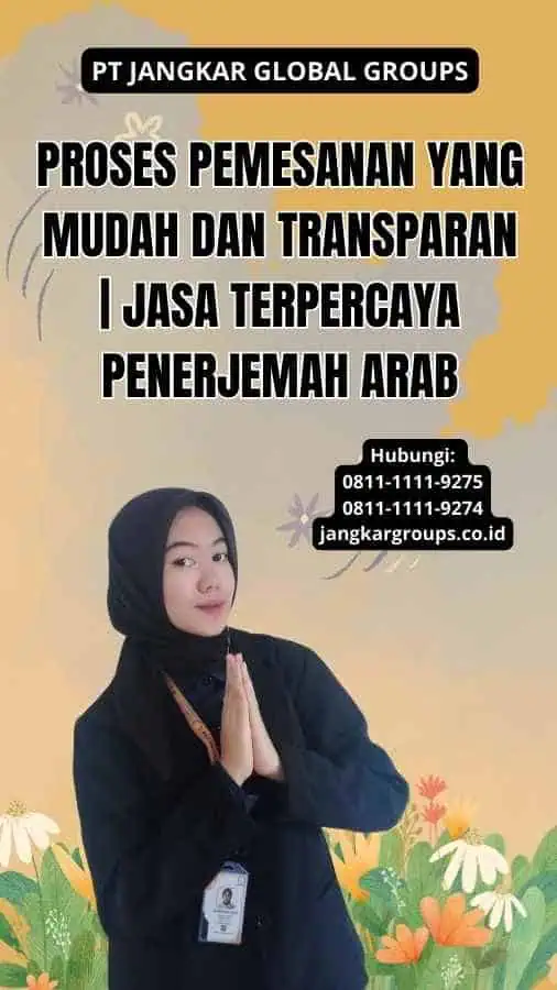 Proses Pemesanan yang Mudah dan Transparan | Jasa Terpercaya Penerjemah Arab