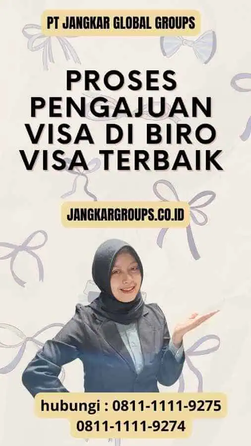 Proses Pengajuan Visa : Biro Visa Terbaik