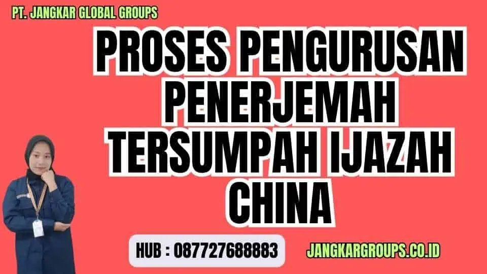 Proses Pengurusan Penerjemah Tersumpah Ijazah China