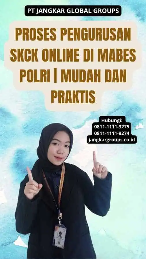 Proses Pengurusan SKCK Online di Mabes Polri | Mudah dan Praktis