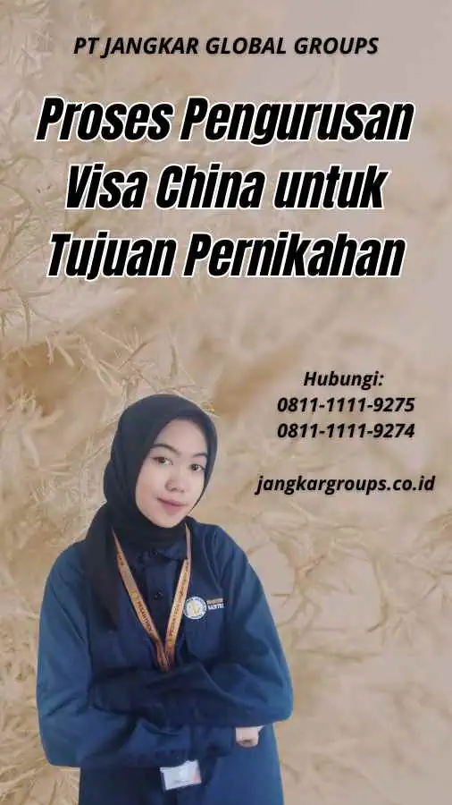 Proses Pengurusan Visa China untuk Tujuan Pernikahan