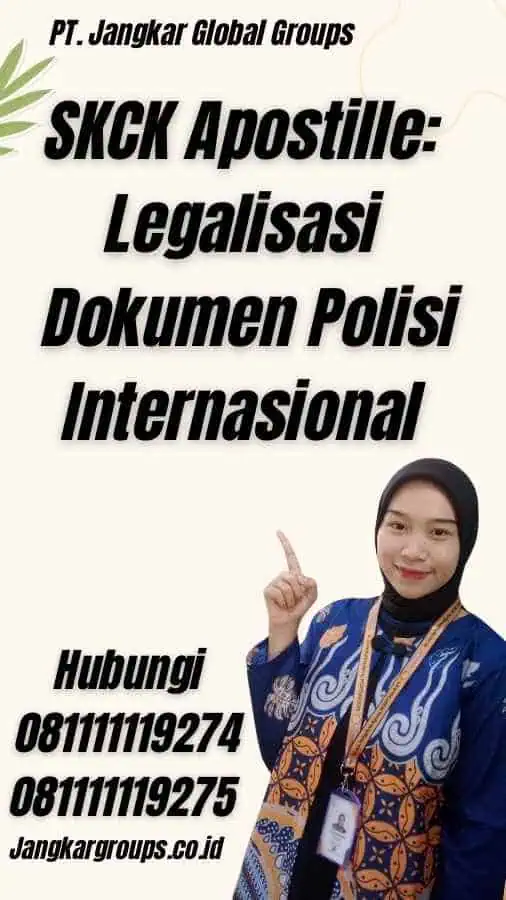 SKCK Apostille: Legalisasi Dokumen Polisi Internasional