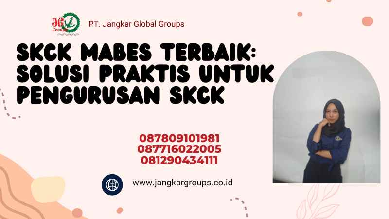 SKCK Mabes Terbaik: Solusi Praktis untuk Pengurusan SKCK