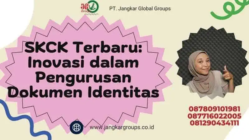 SKCK Terbaru: Inovasi dalam Pengurusan Dokumen Identitas