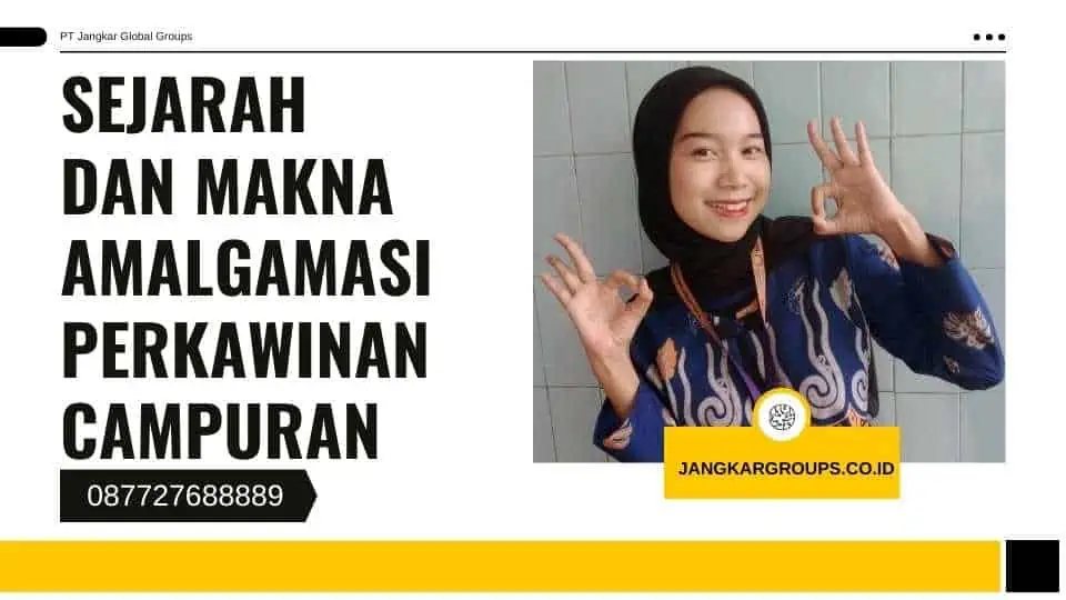 Sejarah dan Makna Amalgamasi Perkawinan Campuran