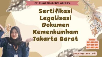 Sertifikasi Legalisasi Dokumen Kemenkumham Jakarta Barat