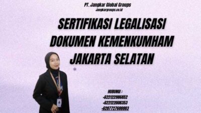 Sertifikasi Legalisasi Dokumen Kemenkumham Jakarta Selatan