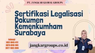 Sertifikasi Legalisasi Dokumen Kemenkumham Surabaya