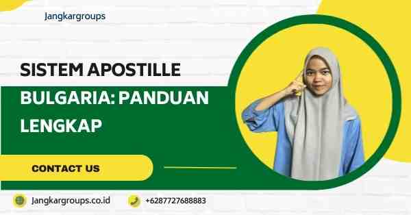 Sistem Apostille Bulgaria: Panduan Lengkap
