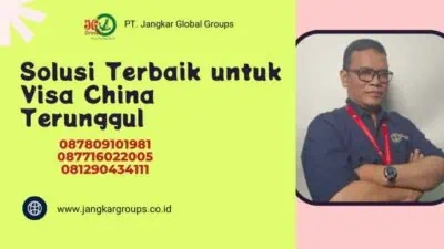 Solusi Terbaik untuk Visa China Terunggul