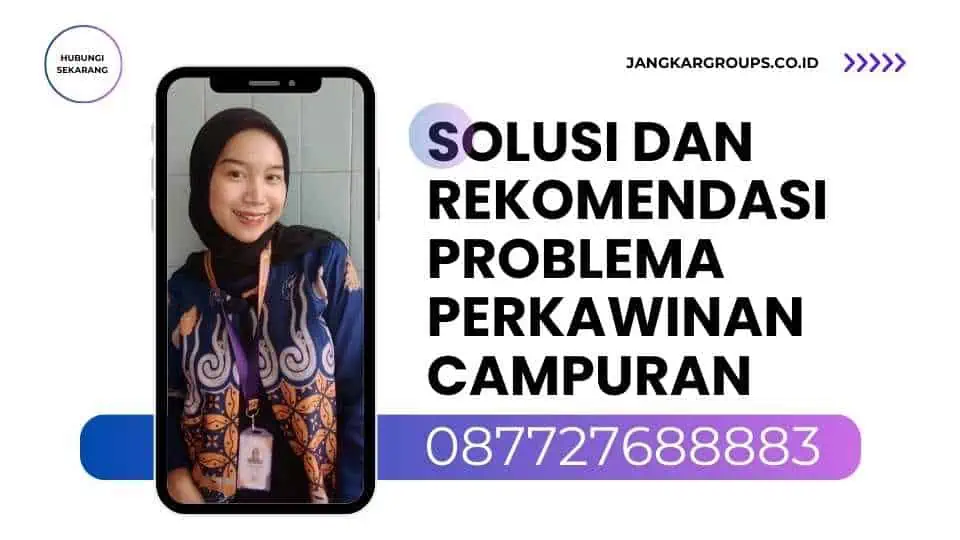 Solusi dan Rekomendasi Problema Perkawinan Campuran