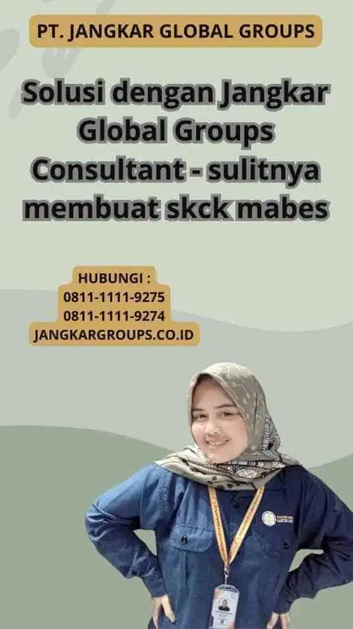 Solusi dengan Jangkar Global Groups Consultant - sulitnya membuat skck mabes