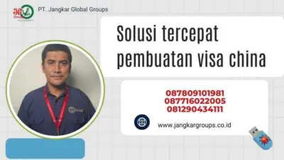 Solusi tercepat pembuatan visa china 