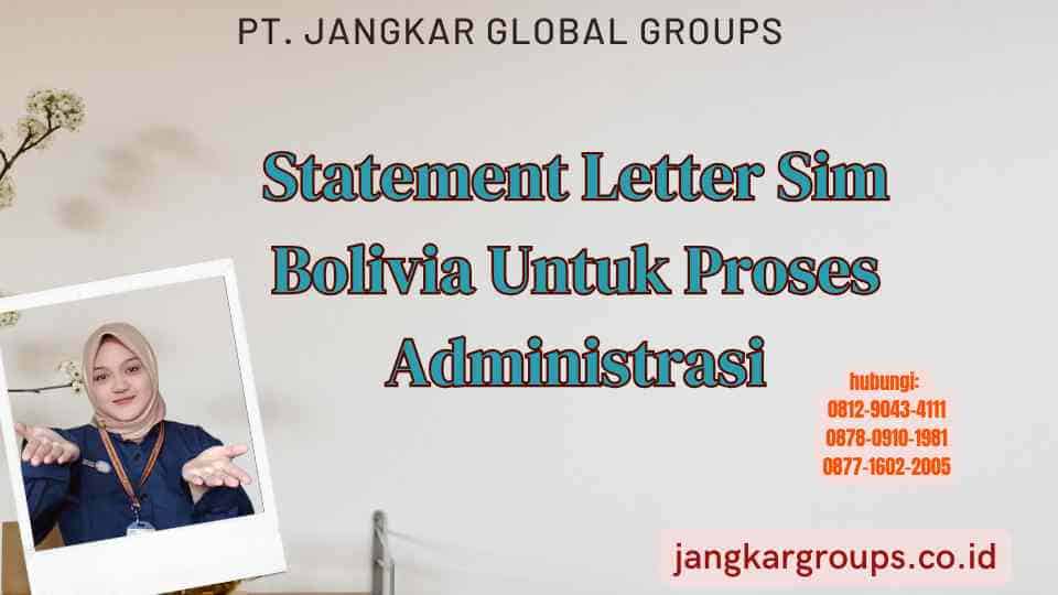 Statement Letter Sim Bolivia Untuk Proses Administrasi