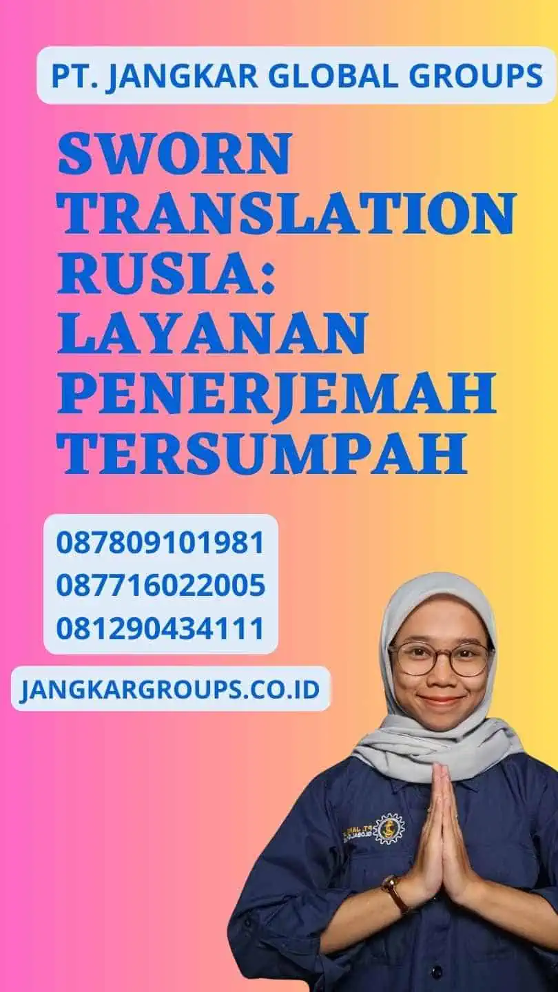 Sworn Translation Rusia: Layanan Penerjemah Tersumpah