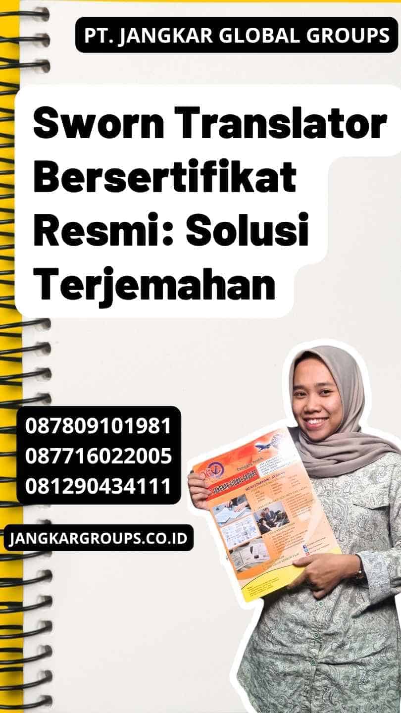 Sworn Translator Bersertifikat Resmi: Solusi Terjemahan