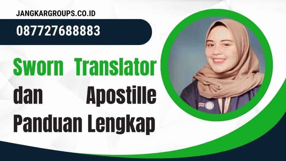 Sworn Translator dan Apostille: Panduan Lengkap