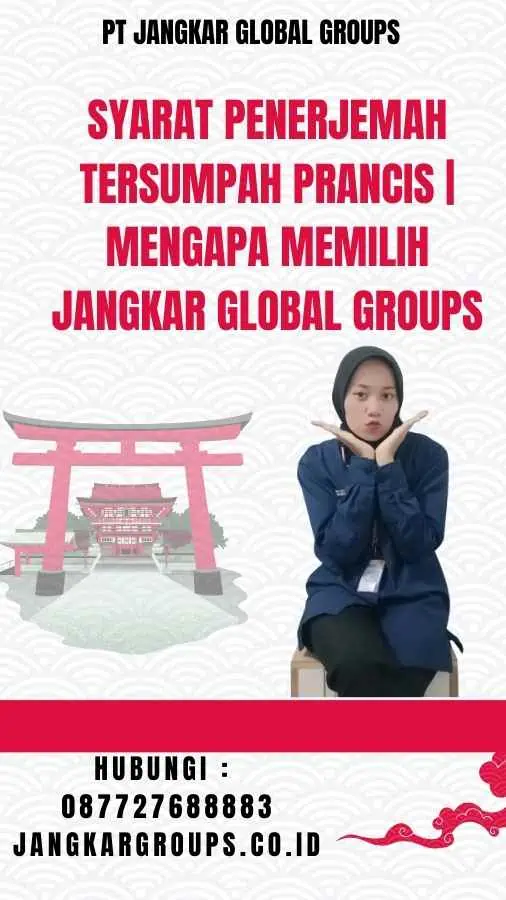 Syarat Penerjemah Tersumpah Prancis Mengapa Memilih Jangkar Global Groups