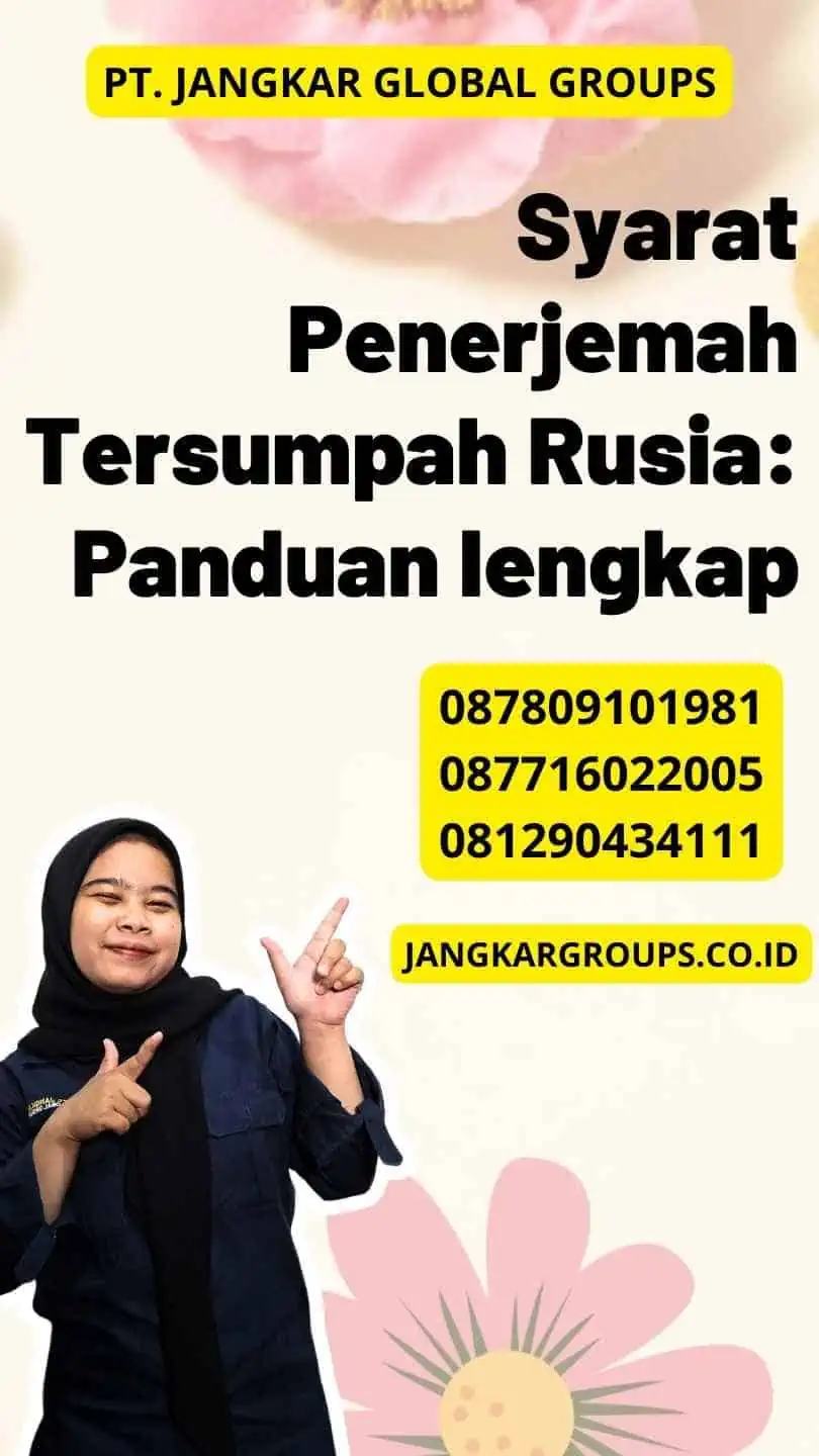 Syarat Penerjemah Tersumpah Rusia: Panduan lengkap