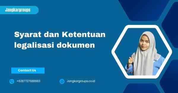Syarat dan Ketentuan legalisasi dokumen