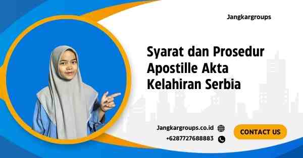 Syarat dan Prosedur Apostille Akta Kelahiran Serbia