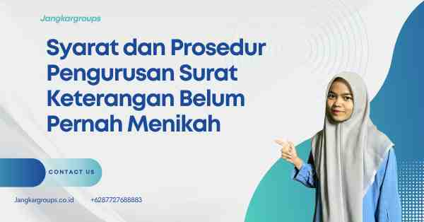 Syarat dan Prosedur Pengurusan Surat Keterangan Belum Pernah Menikah