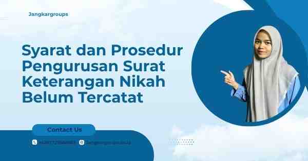 Syarat dan Prosedur Pengurusan Surat Keterangan Nikah Belum Tercatat