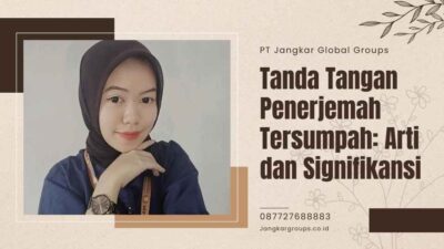 Tanda Tangan Penerjemah Tersumpah: Arti dan Signifikansi