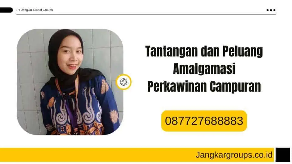 Tantangan dan Peluang Amalgamasi Perkawinan Campuran