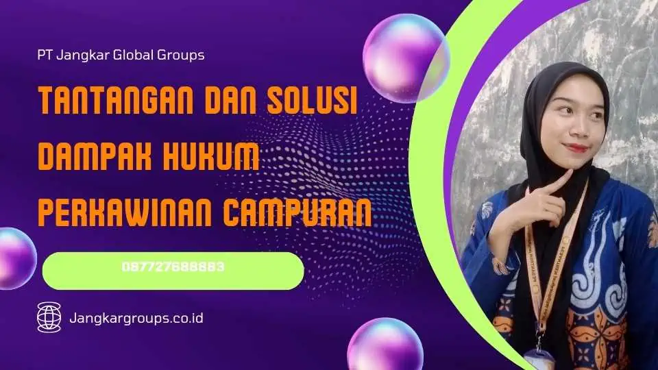 Tantangan dan Solusi Dampak Hukum Perkawinan Campuran